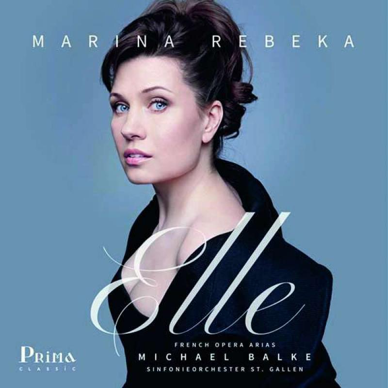 Marina Rebeka - Elle (French  Opera Arias)
