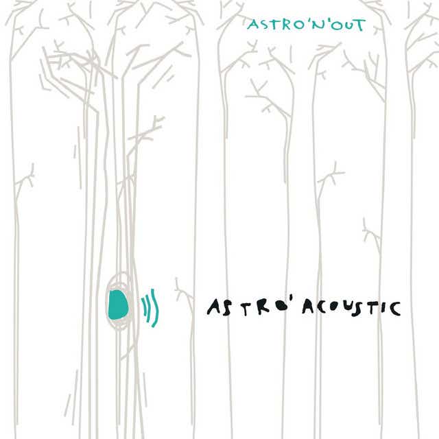 Astro'n'out - Astro' Acoustic
