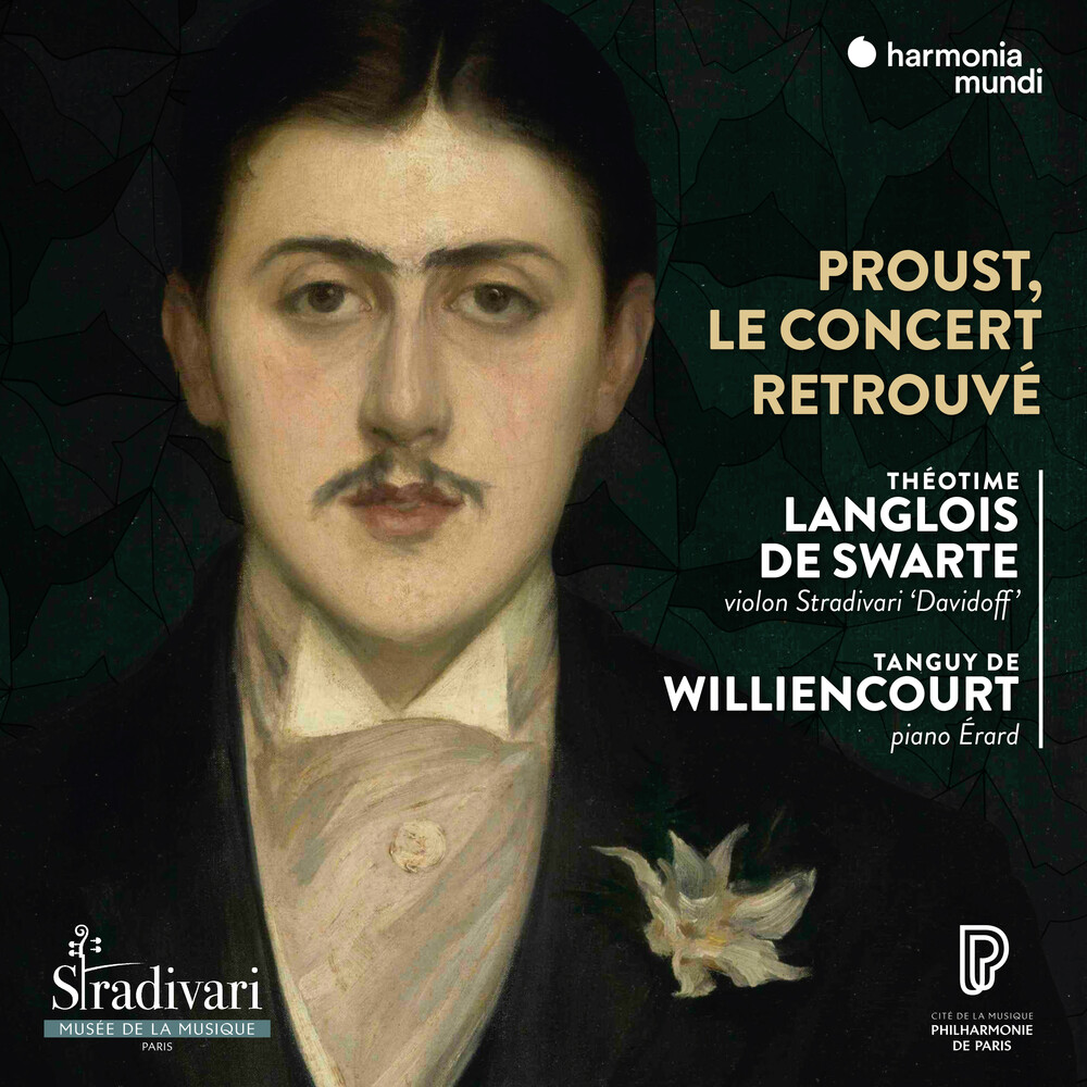 Theotime Langlois De Swarte / Tanguy Williencourt - Proust, Le Concert Retrouve
