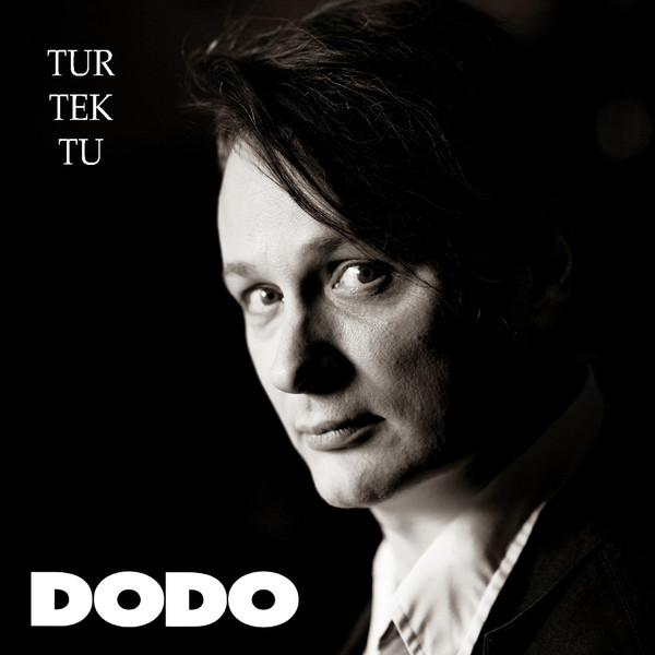 dodo - Tur Tek Tu