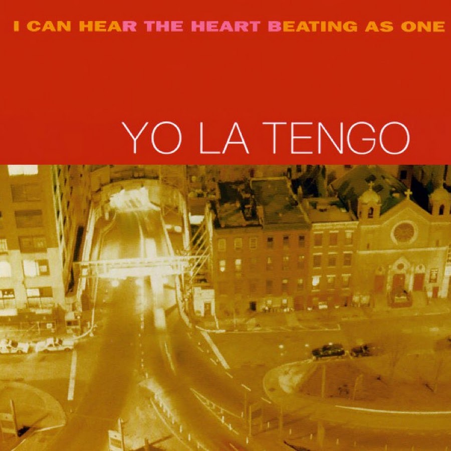 Yo La Tengo - I Can Hear The Heart Beating As One