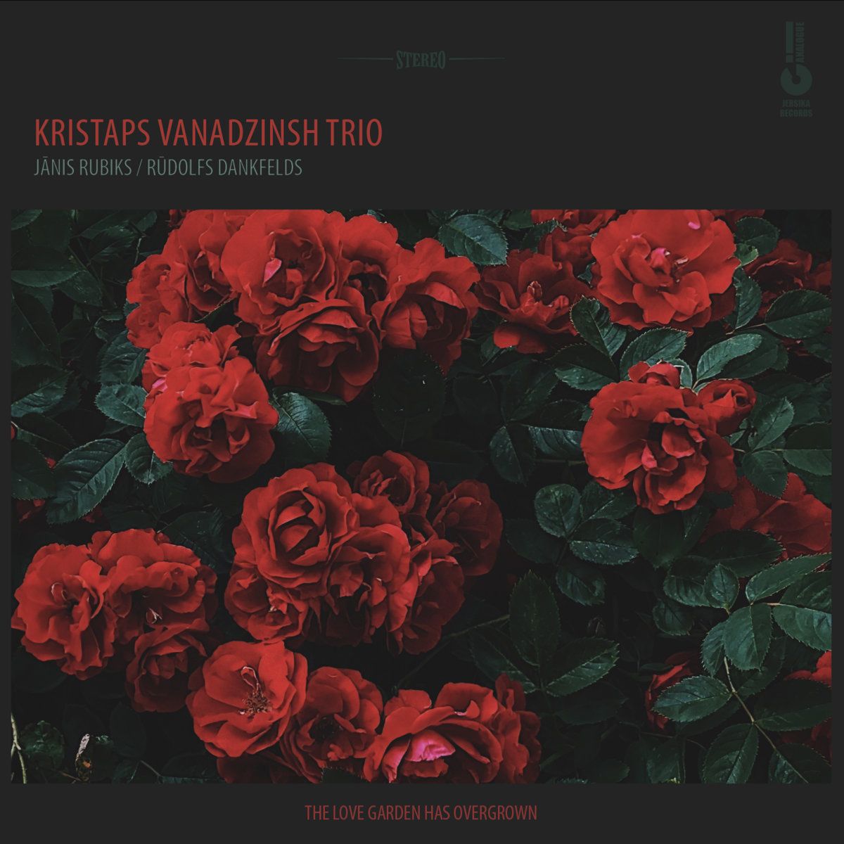 Kristaps Vanadziņš Trio - Jānis Rubiks & Rūdolfs Dankfelds - The Love Garden Has Overgrown