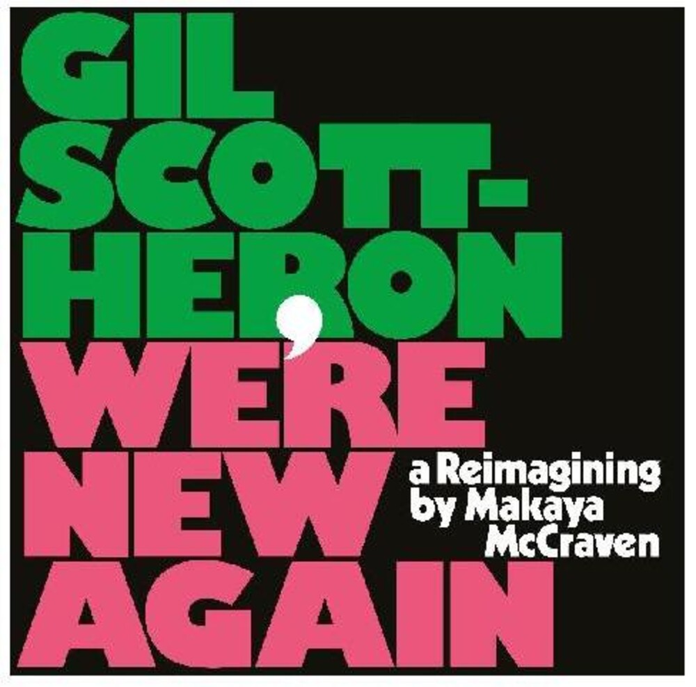 Gil Scott-Heron &  Makaya McCraven - We're New Again (A Reimagining By Makaya McCraven)