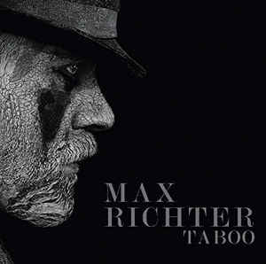 Max Richter - "Taboo" OST