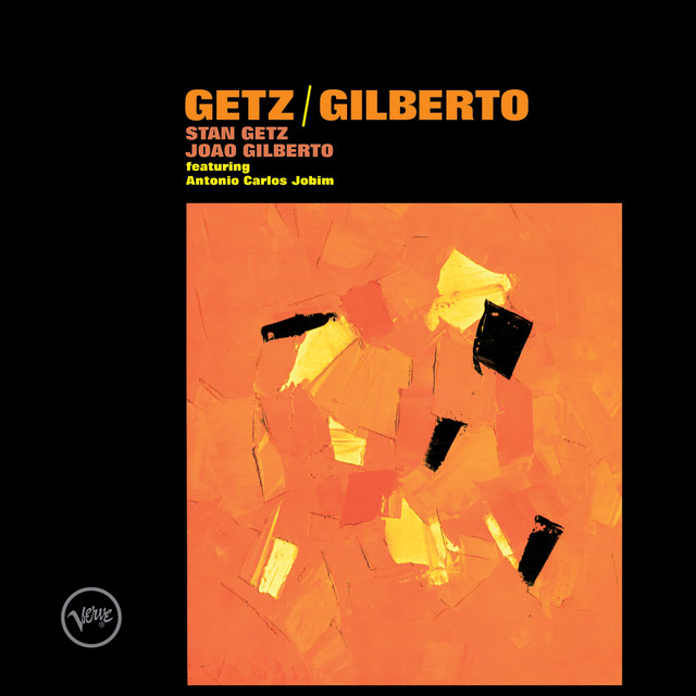 Stan Getz/ Joao Gilberto feat. Antonio Carlos Jobim - Getz / Gilberto
