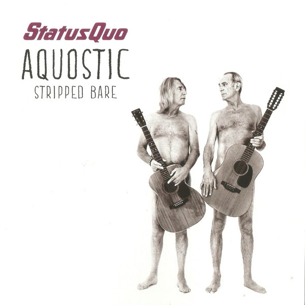 Status Quo - Aquostic Stripped Bare