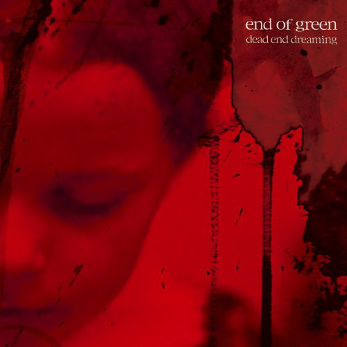 End Of Green - Dead End Dreaming