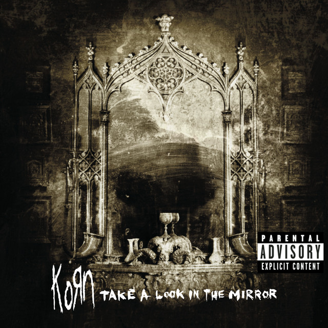 Korn - Take A Look In The Mirrror