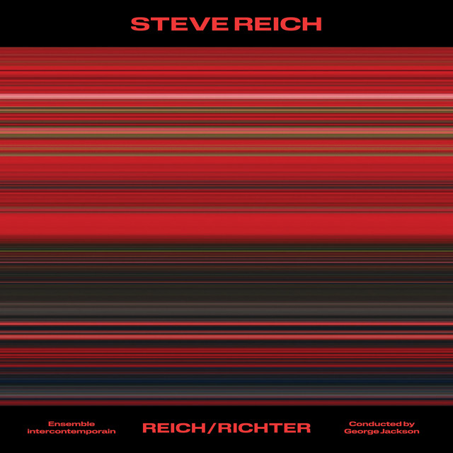 Steve Reich - Reich/Richter