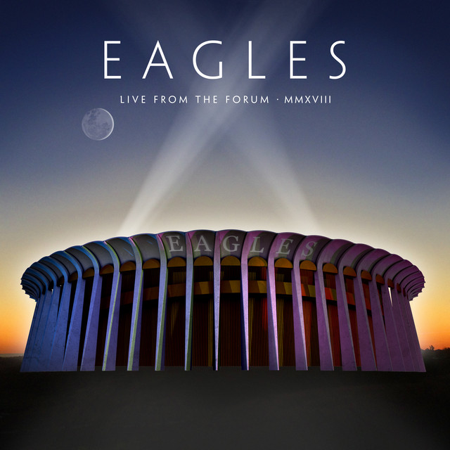 Eagles - Live From The Forum MMXVIII (2 CD+DVD)