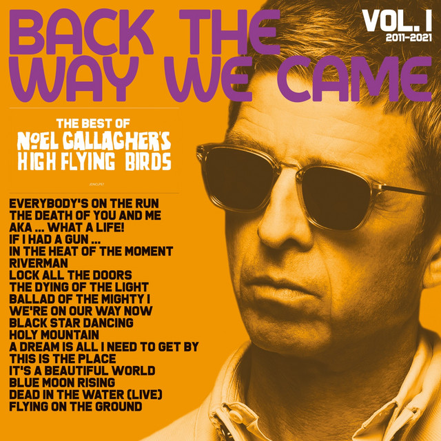 Noel Gallagher's High Flying Birds - Back The Way We Came: Vol. 1 (2011 - 2021) (2 CD)